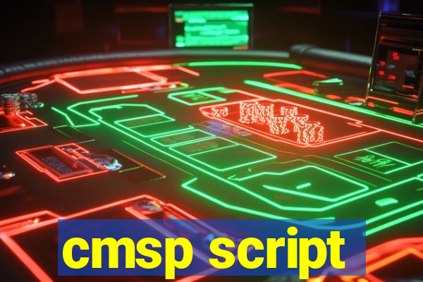 cmsp script